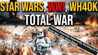 YES, IT'S REAL - Star Wars, WH40K and World War I Total War