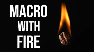 FIERY macro at home: Easy tutorial with lighting, editing tips