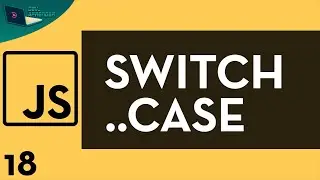 Javascript Tutorial 18 - (Switch..Case)