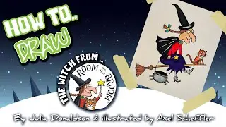 How To Draw The Witch From Room On The Broom By Axel Scheffler
