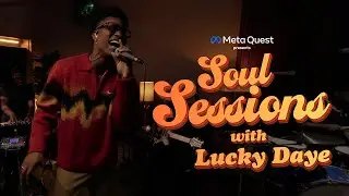 Soul Sessions feat. Lucky Daye | Meta Quest