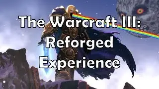 My Experience With Warcraft III: Reforged So Far