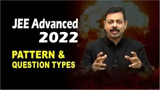 JEE Advanced 2022 Pattern & Type of Questions | Exam Date 28th August #jeeadvanced2022