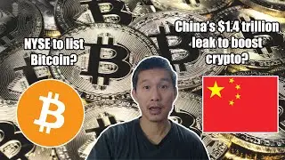 Bitcoin to be listed on NYSE? China's $1.4 trillion leak to boost crypto?