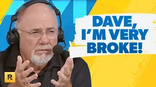 Dave, Im Very Broke!