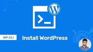 WP CLI Tutorial |  Install WordPress using WP CLI