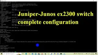 juniper ex2300 complete configuration | Technical Hakim