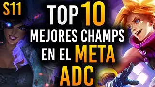 TOP 10 MEJORES ADC en el META | Guía LOL S11