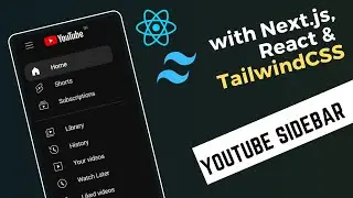 Creating an Engaging Sidebar in Next.js with React and Tailwind CSS: A YouTube-Inspired Tutorial