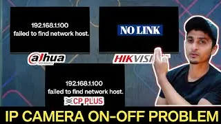 Dahua/Cpplus Failed To Find Network Host | hikvision No link Problem | IP Camera on/off Problem