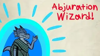 Abjuration Wizards are hard to kill in Dnd 5e! - Advanced guide to Abjuration