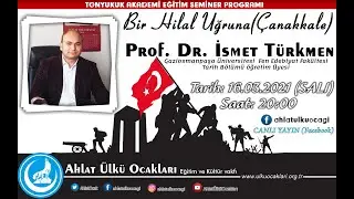 Bir Hilal Uğruna (Çanakkale)  - Prof. Dr. İsmet TÜRKMEN - Ahlat Ülkü Ocakları