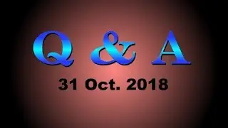 Question & Answer Session (31 October2018)