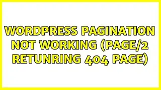 Wordpress: Pagination not working (page/2 retunring 404 page)