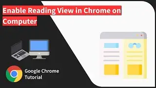 How to Enable Reader View Mode in Chrome browser on Computer