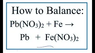 How to Balance Pb(NO3)2 + Fe = Pb + Fe(NO3)2  | Lead (II) nitrate + Iron