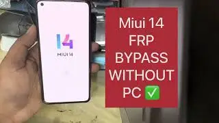 ALL XIAOMI MIUI 14 - Android 13 Bypass Google Account (FRP) Lock Any Devices  Without Pc 2023