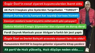 Özgür Özel’e yanlış yaptıran CHP’liler. Ak parti Hızlı düştü. Zabıta müdüründen siyasi ders.
