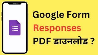 Google Form Responses To PDF | How To Convert Google Form Responses To PDF On Mobile