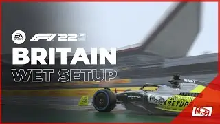 F1 22 Britain Wet Setup - Wet Weather Race Setup!