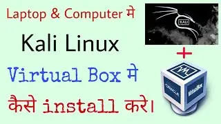 How To Install Kali Linux in Virtualbox || Install Kali Linux on Virtualbox