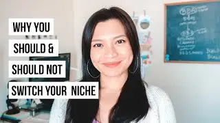 7 Reasons Why You Should Switch Your Blog Niche (And Why You Shouldn't)