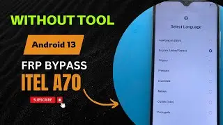 Itel A70 Android 13 FRP Bypass: No Tools, Just Steps