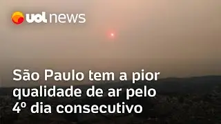 Poluição: SP fica em 1º em ranking de cidades com pior qualidade de ar no mundo pelo 4º dia seguido