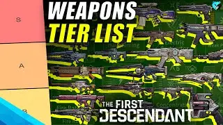 ULTIMATE All Weapons Tier List in The First Descendant