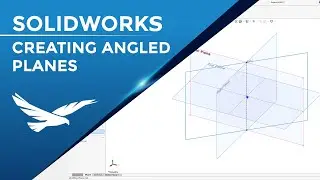 Creating Angled Planes in SOLIDWORKS