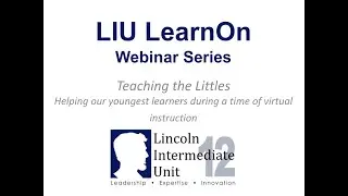 LearnOn Webinar - Teaching the Littles - 3/31/2020