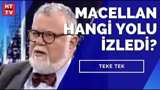 Macellan hangi yolu izledi? Prof. Dr. Celal Şengör yanıtladı