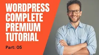 What is WordPress WordPress premium bangle tutorial part: 05