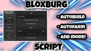 [NEW] Bloxburg Script | Auto Build | Auto Farm | Infinite Money | AND MORE | PASTEBIN