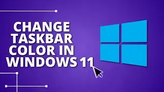 How to Change Taskbar Color in Windows 11