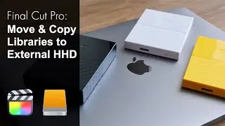 How to Copy or Move Libraries to an External Drive Final Cut Pro