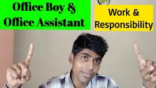 What is the work of an office boy? What is the qualification of office assistant?