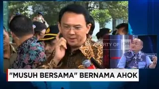 Musuh Bersama Bernama Ahok