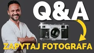 Jaki sprzęt wybrać w fotografii — pytania i odpowiedzi