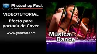 Efecto para portada de Cover Videotutorial #Photoshop