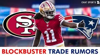 ALERT: Patriots Are NEARING A Trade For 49ers WR Brandon Aiyuk | Patriots News & Rumors