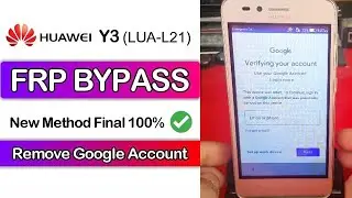 Huawei LUA-L21 FRP Bypass Google Account Remove New Final Method