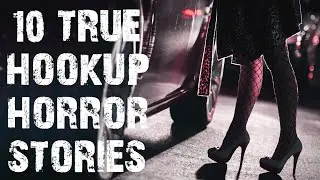 10 TRUE Extremely Disturbing Hookup & Grindr Scary Stories | Horror Stories To Fall Asleep To