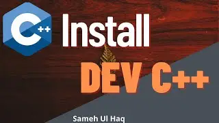 How to Install Dev C++ step by step | Change Theme | dev c++ | Sameh UlHaq