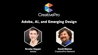 Adobe, AI, and Emerging Design - Brooke Hopper // CreativePro Conversations