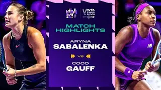 Aryna Sabalenka vs. Coco Gauff  | 2024 WTA Finals Riyadh Semifinals  | Match Highlights