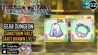 ECHOES of MANA - Gear Dungeon - SANSTORM HALL SAATIBRAWN LVL5 - Co-op