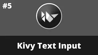 Kivy Text Input | Kivy Tutorial For Beginner | Kivy 2.0.0