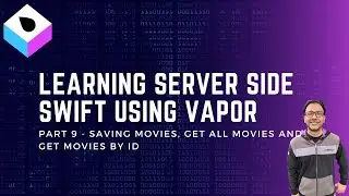 Server Side Swift Using Vapor Part 9 - Saving Movie, Get All Movies and Get Movie By Id