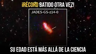 El telescopio James Webb demuestra que hay objetos ¡más antiguos que el universo!